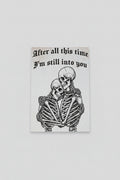 After all this time I'm still into you A4 print