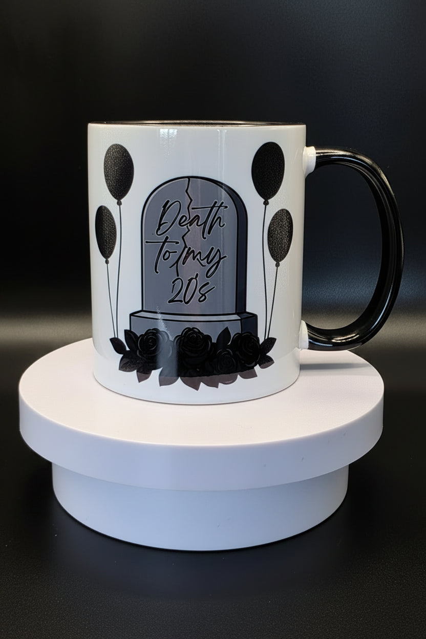 Death to my 20's mug