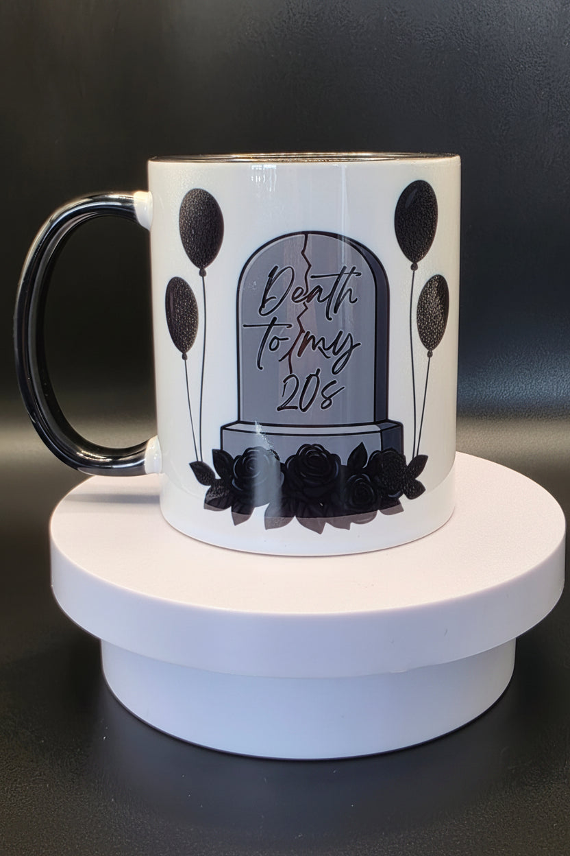 Death to my 20's mug